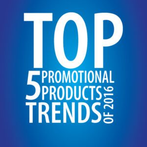 Top 5 Promotional Products Trends of 2016-01